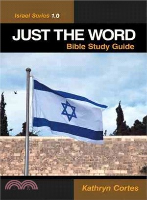 Just the Word - Israel Series 1.0 ─ Bible Study Guide