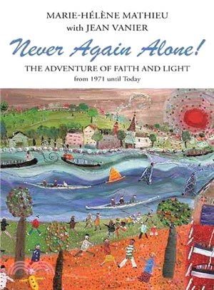 Never Again Alone! ─ The Adventure of Faith and Light from 1971 Until Today