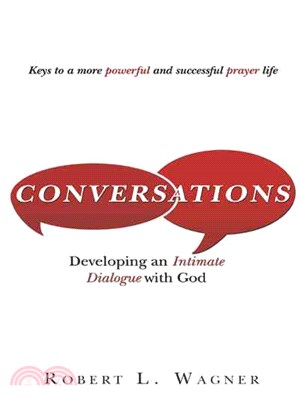 Conversations ─ Developing an Intimate Dialogue With God