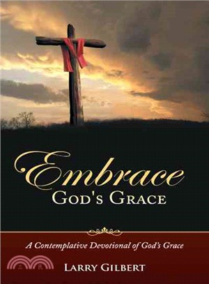 Embrace God's Grace ─ A Contemplative Devotional of God Grace