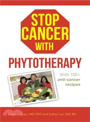 Stop Cancer With Phytotherapy ─ With 100+ Anti-cancer Recipes