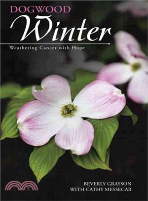 Dogwood Winter ─ Weathering Cancer With Hope