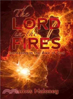 The Lord in the Fires ─ Increasing in the Awe of God