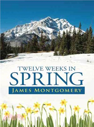 Twelve Weeks in Spring