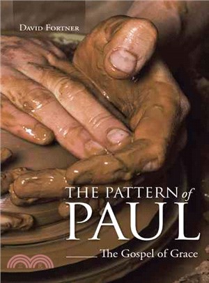 The Pattern of Paul ─ The Gospel of Grace