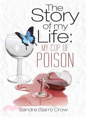 The Story of My Life ─ My Cup of Poison