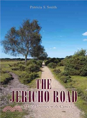 The Jericho Road ─ One Man Journey With Cancer