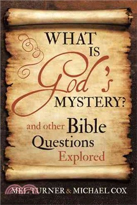 What Is God's Mystery? ─ And Other Bible Questions Explored