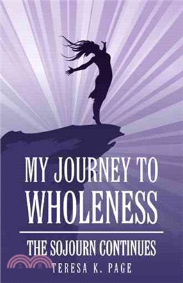 My Journey to Wholeness ─ The Sojourn Continues