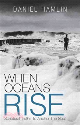 When Oceans Rise ─ Scriptural Truths to Anchor the Soul