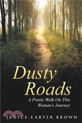 Dusty Roads ─ A Poetic Walk on This Woman Journey