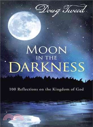 Moon in the Darkness ─ 100 Reflections on the Kingdom of God