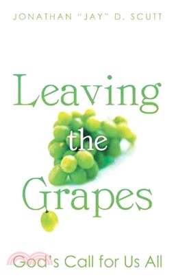 Leaving the Grapes ─ God Call for Us All