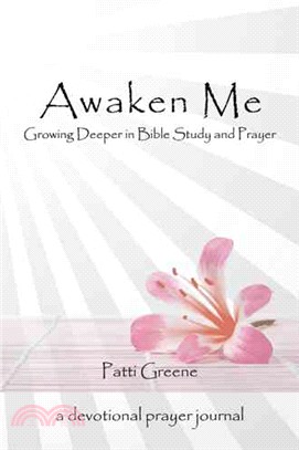 Awaken Me ─ Growing Deeper in Bible Study and Prayer