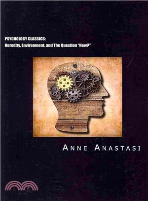 Psychology Classics ― Heredity, Environment, and the Question "How?"