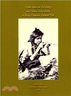 Native American Oral History and Cultural Interpretation in Rocky Mountain National Park