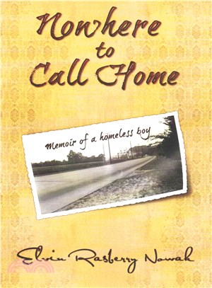 Nowhere to Call Home ― Memoir of a Homeless Boy