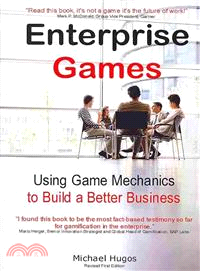 Enterprise Games ― Using Game Mechanics to Build a Better Business