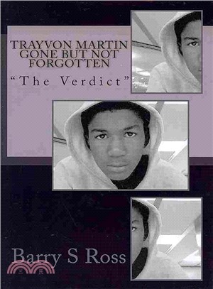 Trayvon Martin Gone but Not Forgotten ― The Verdict