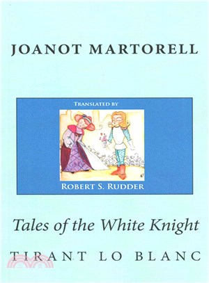Tales of the White Knight ― Tirant Lo Blanc