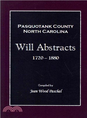 Pasquotank County, North Carolina Will Abstracts 1720-1880