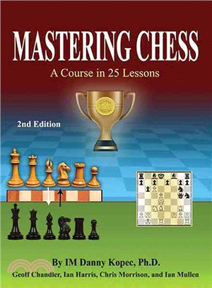 Mastering Chess ― A Course in 25 Lessons