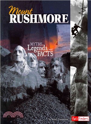 Mount Rushmore ─ Myths, Legends, and Facts
