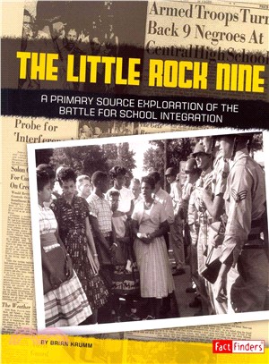 The Little Rock Nine ─ A Primary Source Exploration of the Battle for School Integration