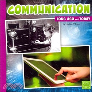 Communication long ago and today /