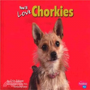 You'll Love Chorkies