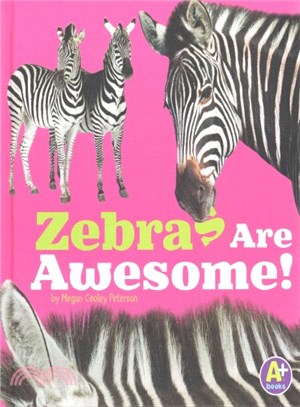 Zebras Are Awesome!