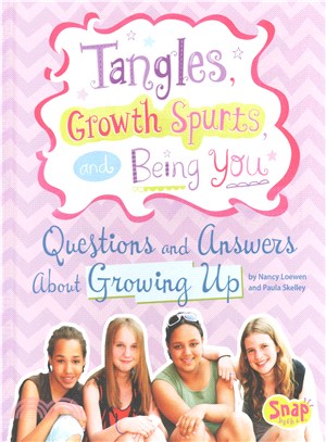 Tangles, Growth Spurts, and Being You ─ Questions and Answers About Growing Up