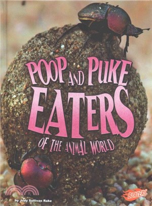 Poop and Puke Eaters of the Animal World