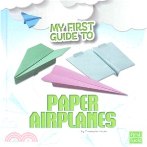 My First Guide to Paper Airplanes