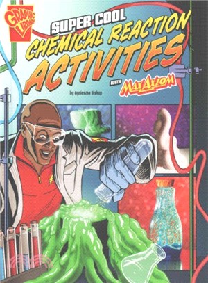 Super Cool Chemical Reaction Activities With Max Axiom