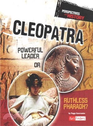 Cleopatra ― Powerful Leader or Ruthless Pharaoh?