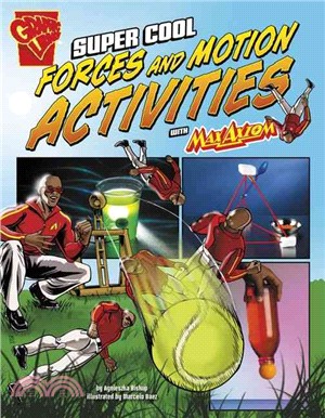 Super Cool Forces and Motion Activities With Max Axiom