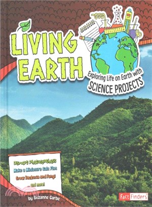 Living Earth ─ Exploring Life on Earth With Science Projects