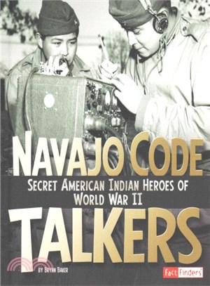 Navajo Code Talkers ─ Secret American Indian Heroes of World War II