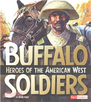 Buffalo Soldiers ─ Heroes of the American West