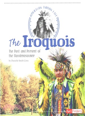 The Iroquois ─ The Past and Present of the Haudenosaunee