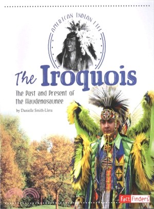 The Iroquois ─ The Past and Present of the Haudenosaunee