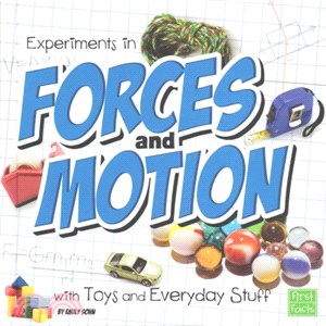Experiments in Forces and Motion With Toys and Everyday Stuff