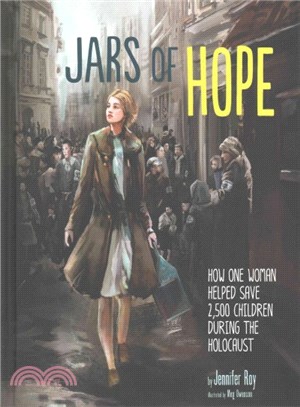 Jars of Hope ─ How One Woman Helped Save 2,500 Children During the Holocaust