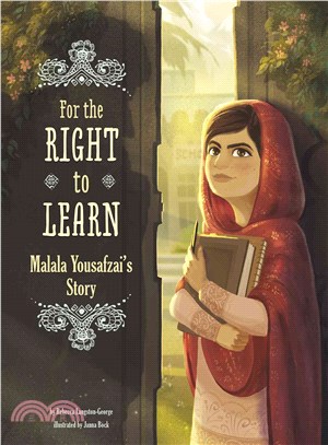 For the Right to Learn ─ Malala Yousafzai's Story