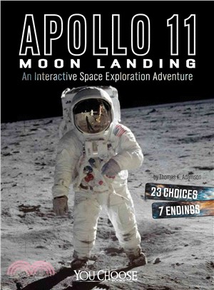 Apollo 11 moon landing :an interactive space exploration adventure /