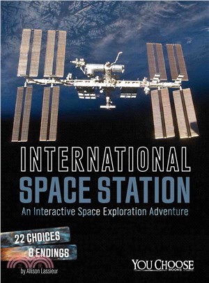 International Space Station :an interactive space exploration adventure /