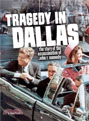 Tragedy in Dallas ─ The Story of the Assassination of John F. Kennedy