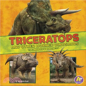 Triceratops and Other Horned Dinosaurs ─ The Need-to-Know Facts