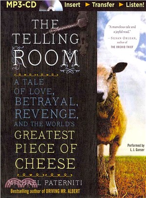 The Telling Room ― A Tale of Love, Betrayal, Revenge, and the World's Greatest Piece of Cheese
